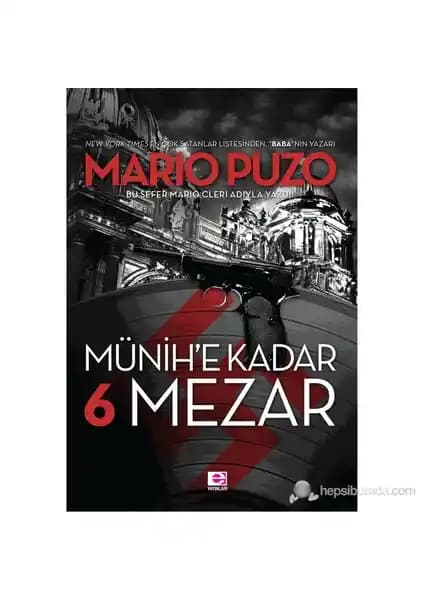 Mario Puzo’nun Münih’e Kadar 6 Mezar Romanı Tarih ve Gerilim Dolu Bir Hikaye