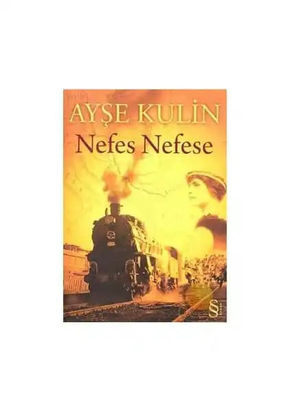 Nefes Nefese Romanı: Tarih ve Duyguların Birleştiği Ayşe Kulin Eseri