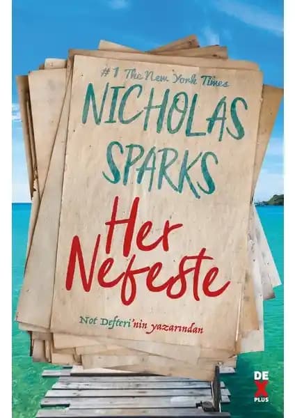 Nicholas Sparks’in Her Nefeste Romanı İncelemesi ve Temel Özellikleri