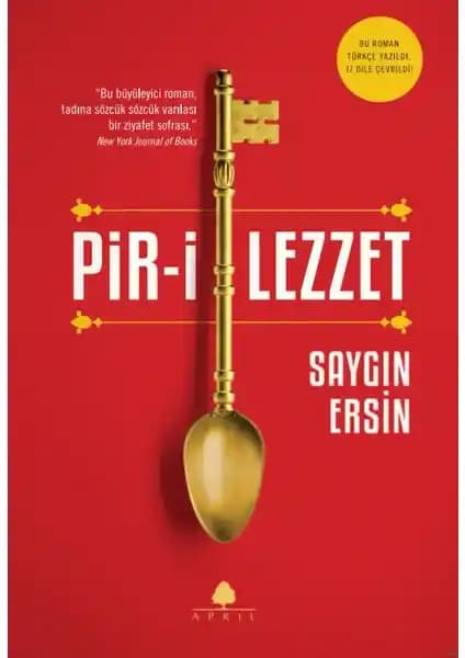 Pir-i Lezzet: Gastronomi ve Tarih Temalarını Bir Arada Sunan Özgün Roman