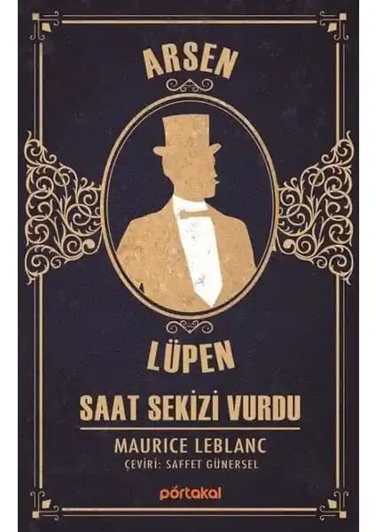 Portakal Kitap Arsen Lüpen Saat Sekizi Vurdu Klasik Macera ve Dedektif Hikayesi