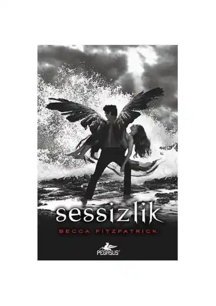 Sessizlik Becca Fitzpatrick'in Karanlık ve Duygusal Aşk Hikayesi Türkiye Basımı