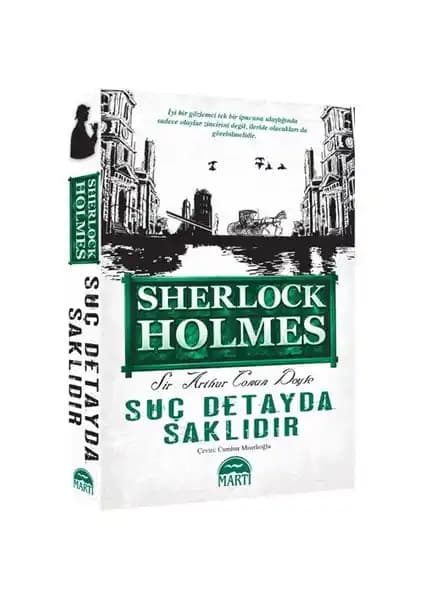 Sherlock Holmes: Suç Detaylarda Saklıdır - Polisiye ve Dedektif Hikayeleri Koleksiyonu