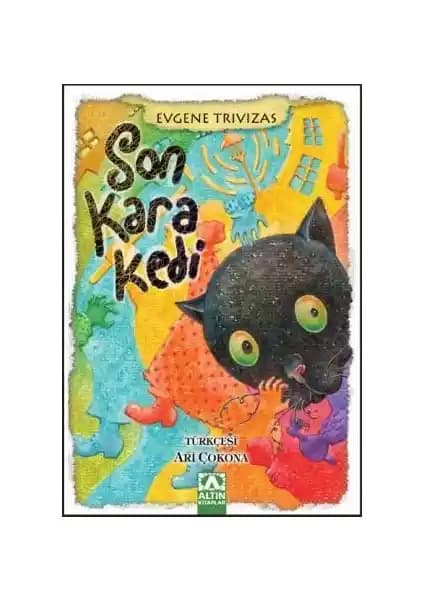 Son Kara Kedi Evgene Trivizas'ın Çocuk ve Gençlik İçin Özgün Hikayeleriyle Dikkat Çeken Eser