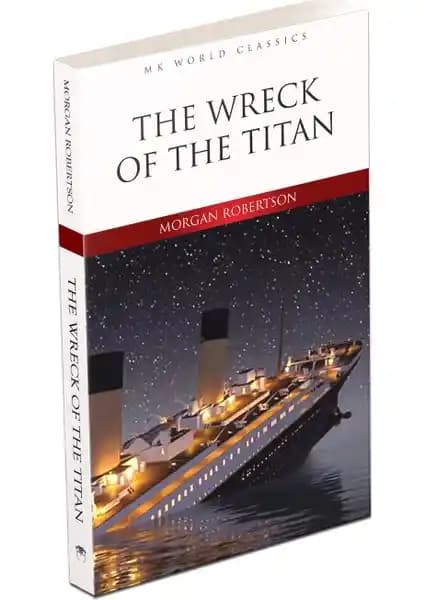 The Wreck Of The Titan Romanı: Denizcilik ve Trajedi Temalarını İşleyen Klasik Eser
