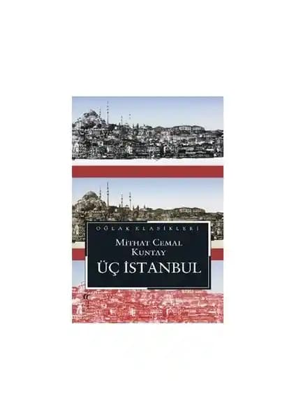 Üç İstanbul Romanı Osmanlı ve Cumhuriyet Dönemlerini Anlatan Tarihsel Edebiyat Klasiği