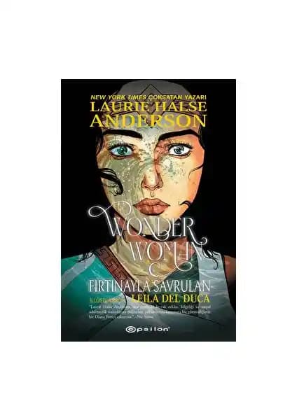 Wonder Woman: Fırtınayla Savrulan, Güç ve Büyüme Temalı Türkçe Eser Özeti