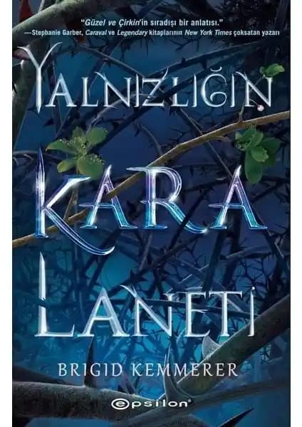 Yalnızlığın Kara Laneti: Brigid Kemmerer'in Fantastik Romanı Türkiye'de 2020 Basımı