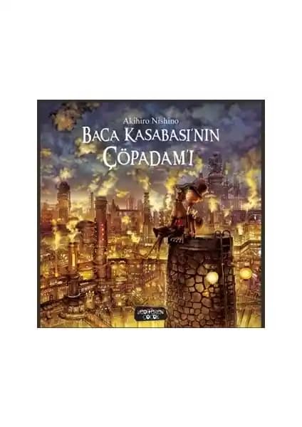 Yediveren Çocuk Baca Kasabası'nın Çöpadam'İ: Derin Anlamlar ve Özgün Hikaye Analizi