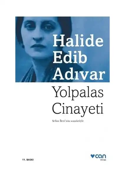 Yolpalas Cinayeti Halide Edib Adıvar'ın Tarihsel ve Sosyolojik Romanı
