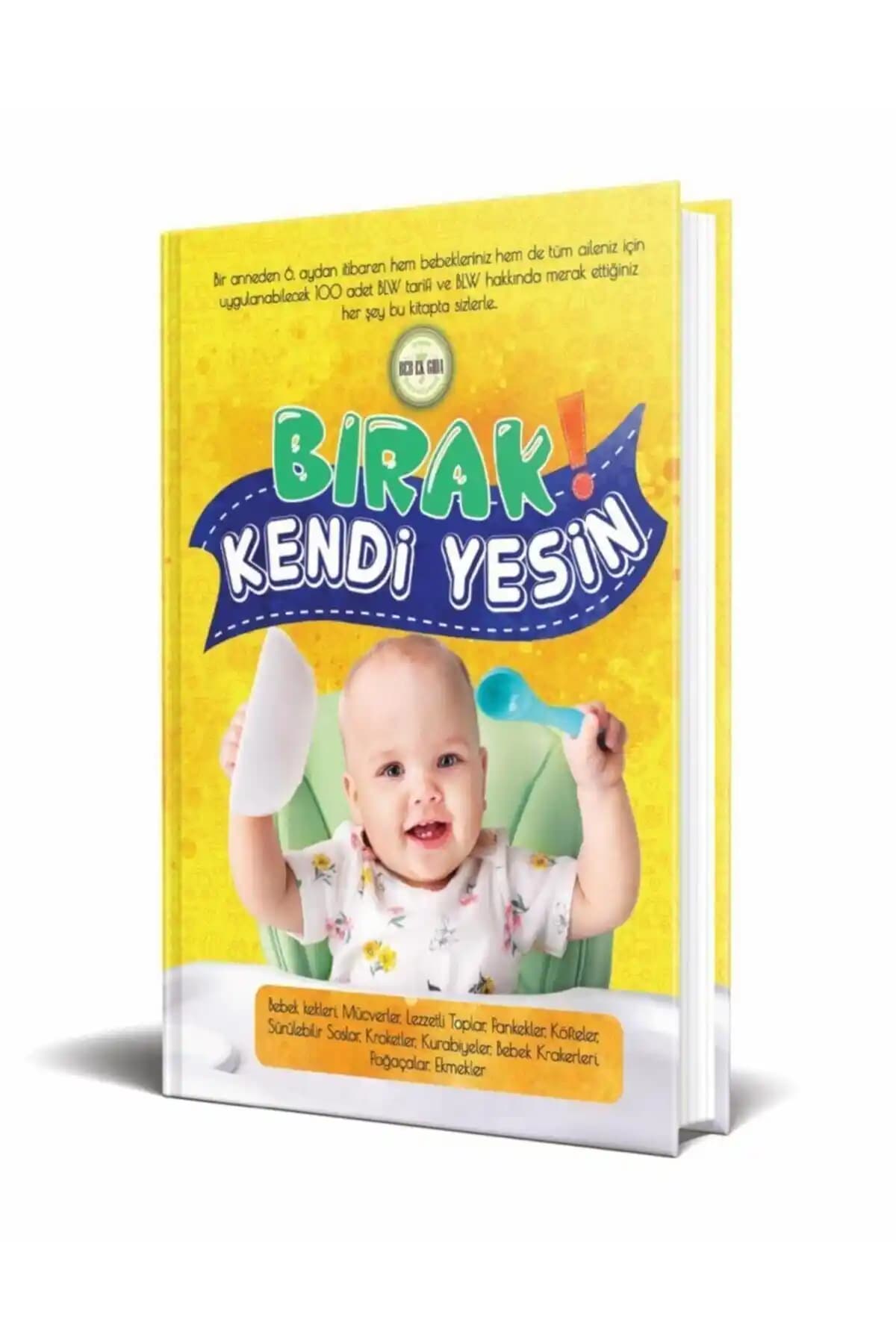 Bırak Kendi Yesin: Çocukların Bağımsız Yemek Yeme Becerilerini Geliştiren Pratik Rehber