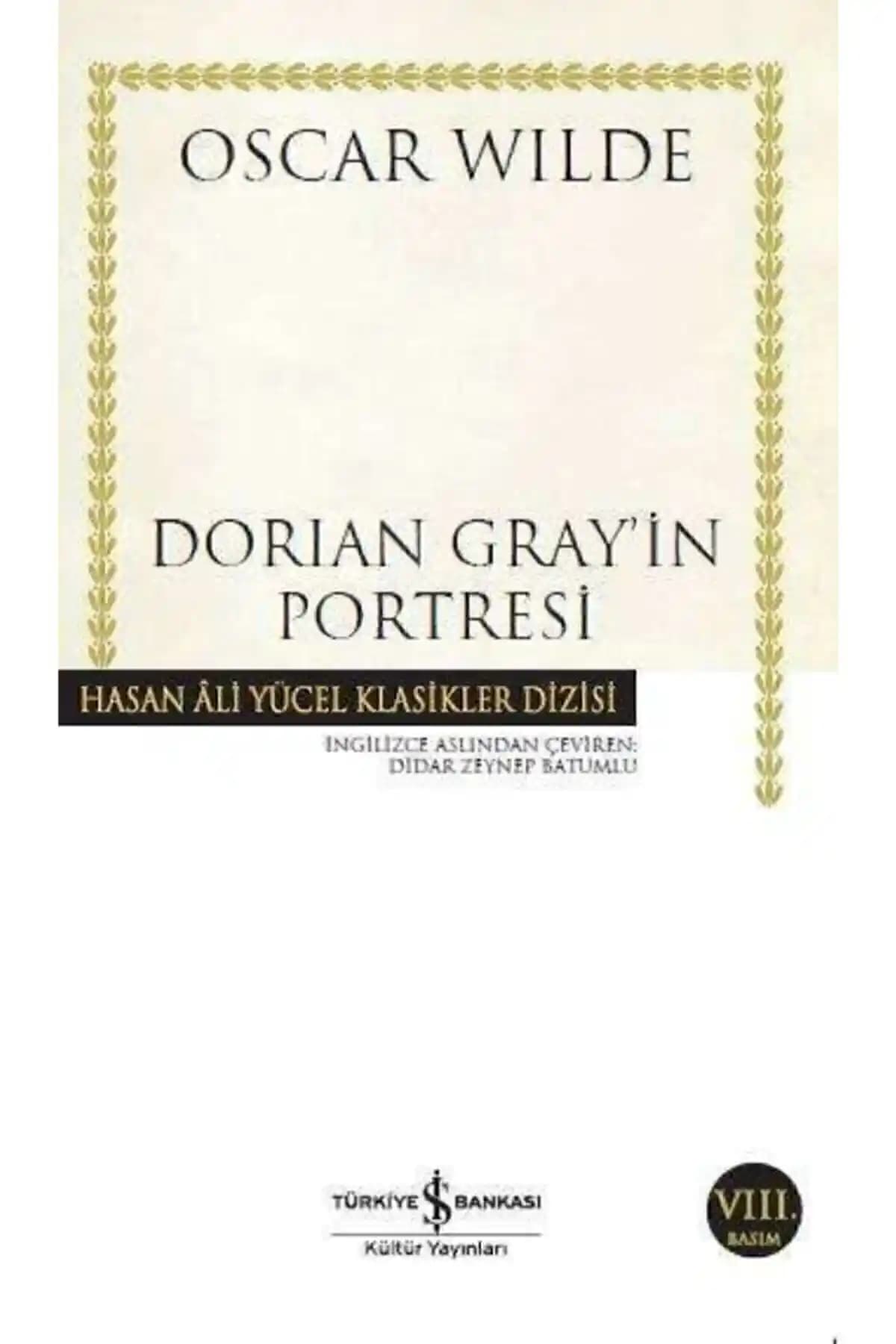 Dorian Gray'in Portresi: Türkiye İş Bankası Kültür Yayınları Klasikler koleksiyon baskısı