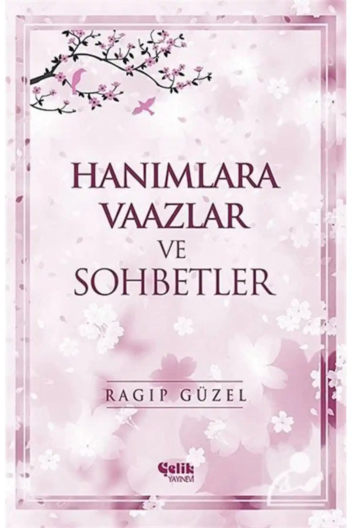 Hanımlara Vaazlar Ve Sohbetler: Kadın Odaklı Dini ve Ahlaki İçerik İçin Kapsamlı İnceleme