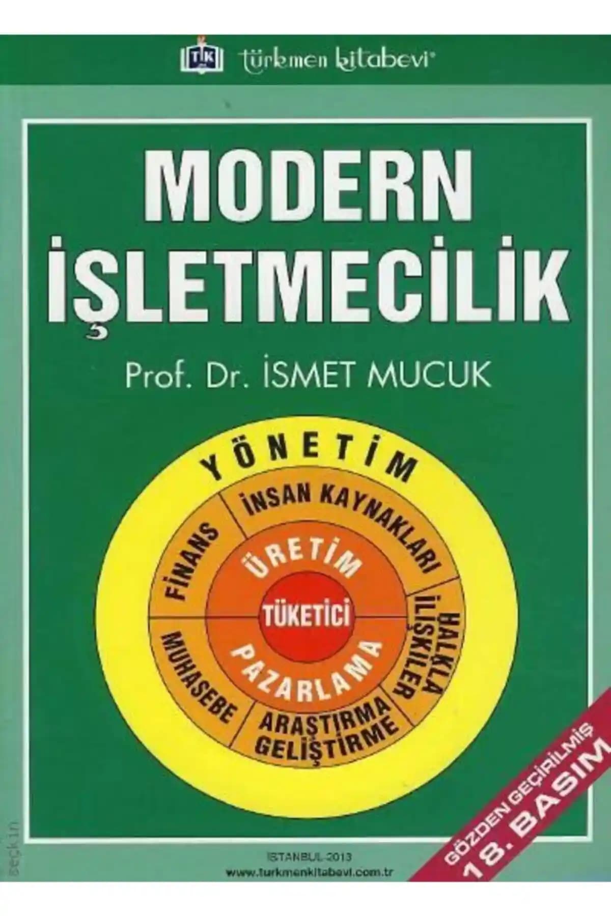İsmet Mucuk'un Modern İşletmecilik Kitabı: Güncel İşletme Yönetimi Prensipleri