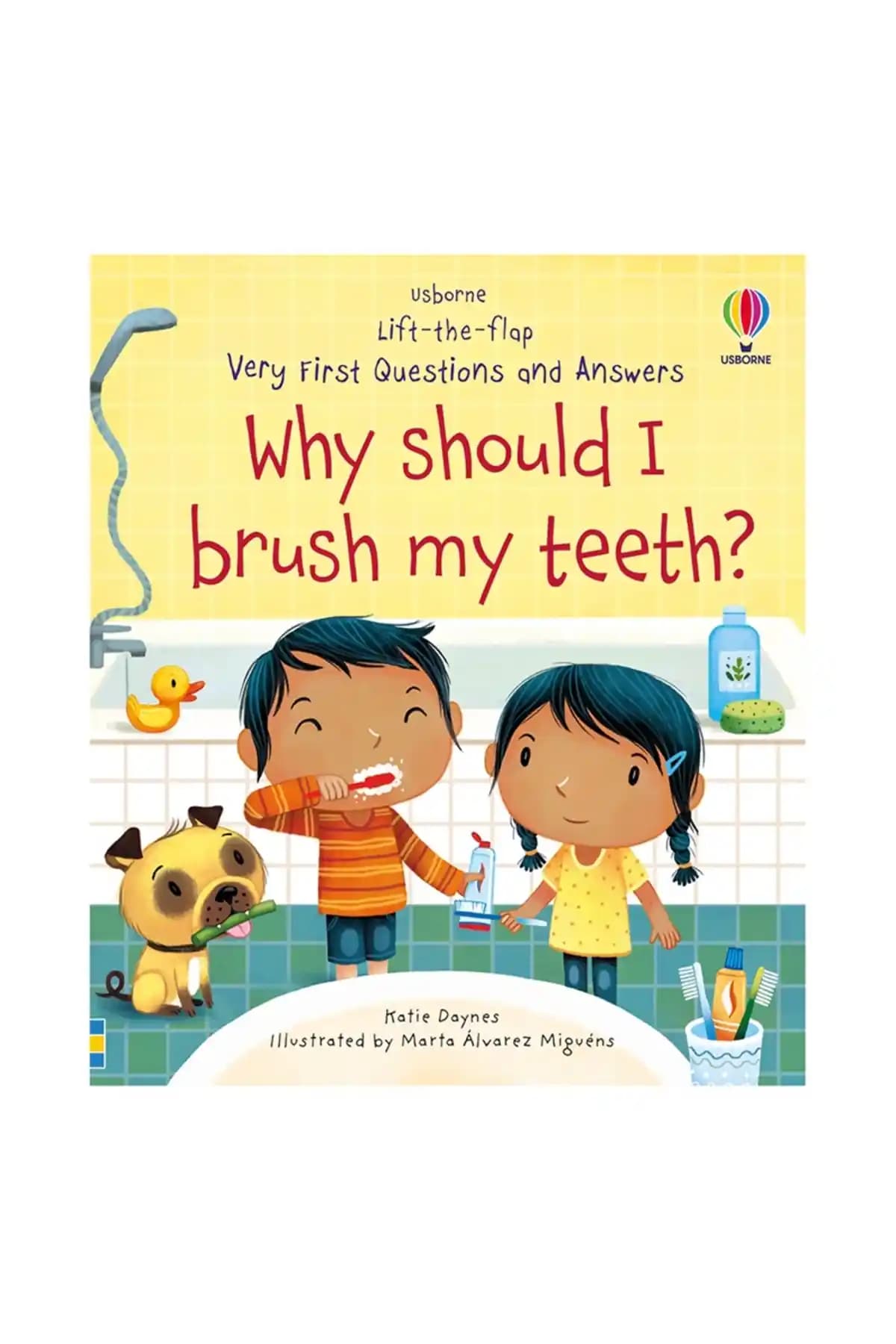 Usborne Çok İlk Sorular ve Cevaplar: Çocuklar İçin Diş Fırçalamanın Önemi ve Sağlıklı Alışkanlıklar