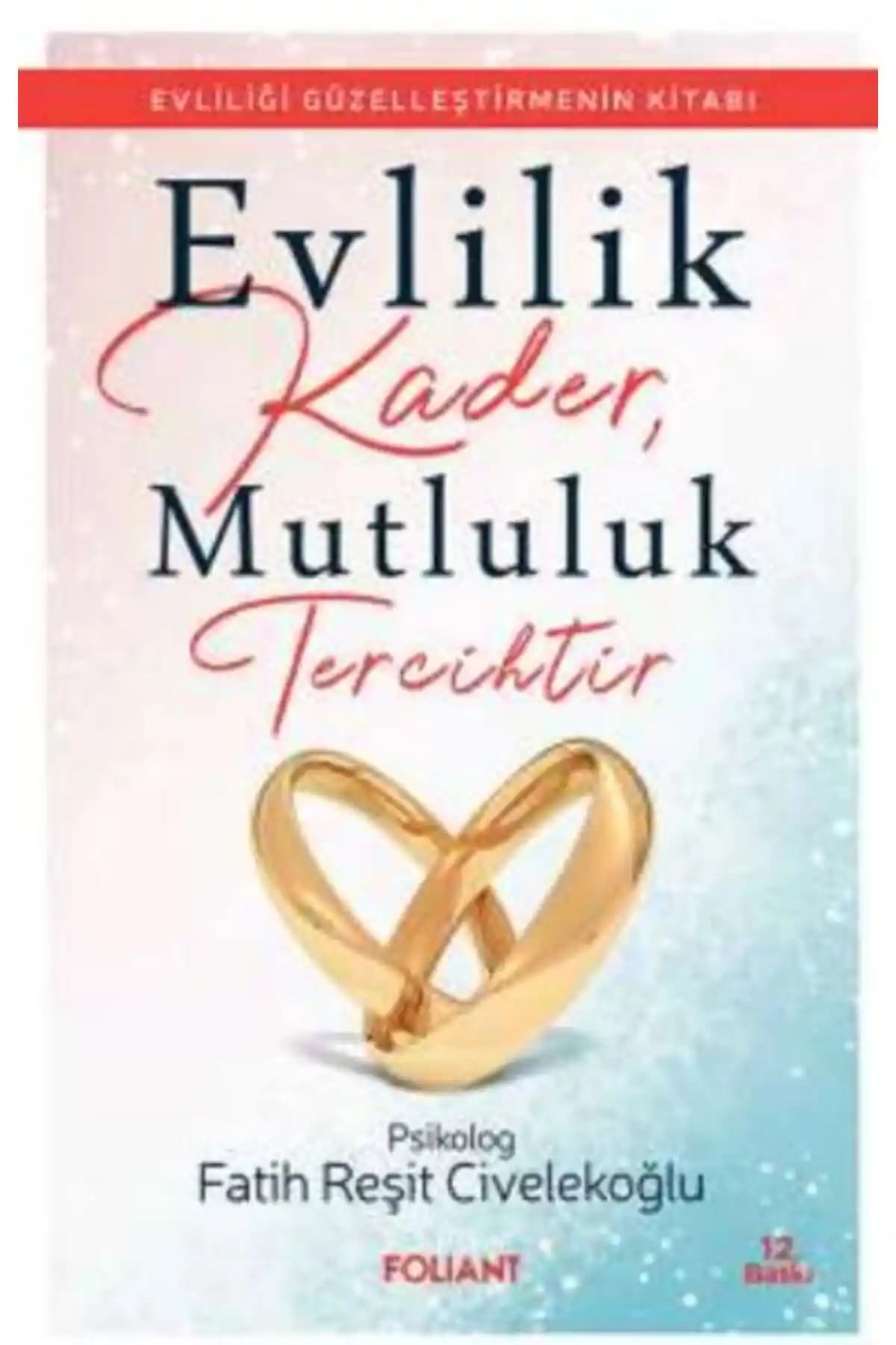 Evlilik ve Mutluluk Üzerine Derinlemesine Bir Analiz Kitabı