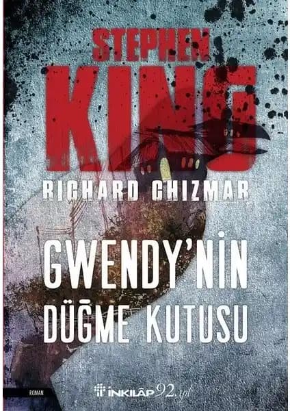 Gwendy’nin Düğme Kutusu Stephen King ve Richard Chizmar’ın Gizemli ve Derinlemesine Hikayesi