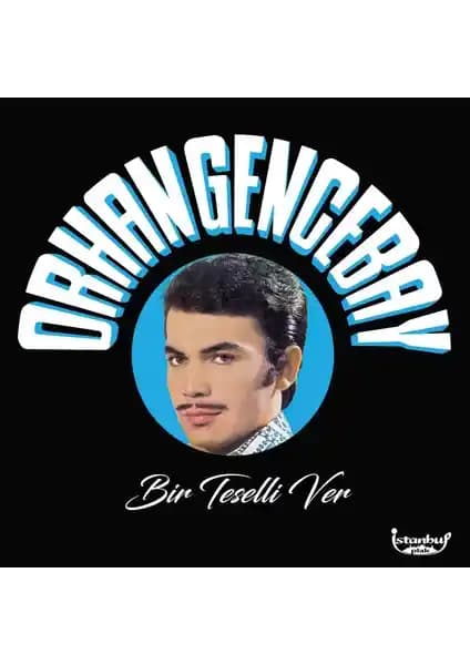 İstanbul Plak Orhan Gencebay - Bir Teselli Ver Albümü 1971 Koleksiyonluk Plak