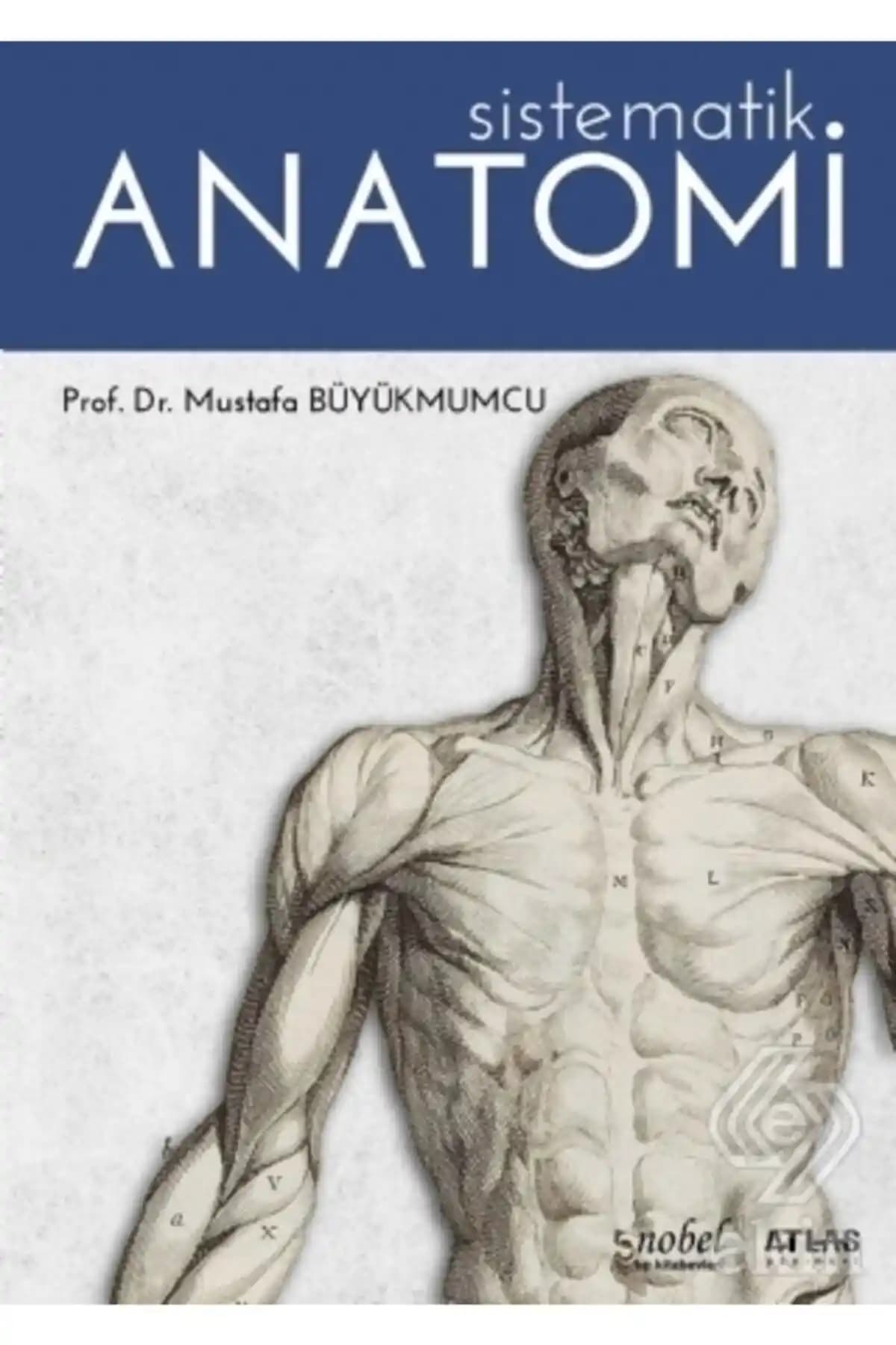 Sistematik Anatomi Kitabı Mustafa Büyükmumcu ile İnsan Vücudunun Detaylı Anatomik İncelemesi