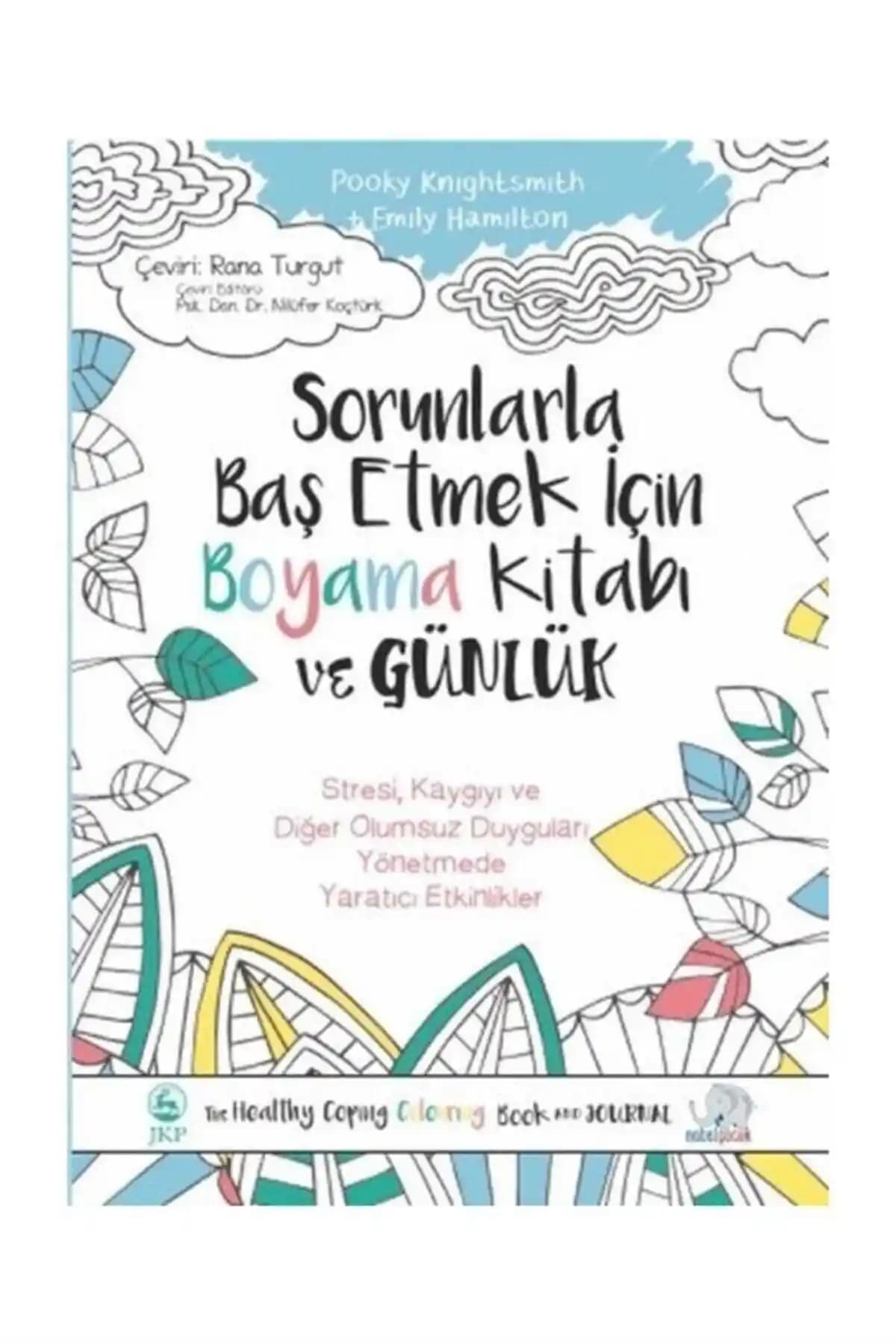 Sorunlarla Başa Çıkmak İçin Boyama Kitabı ve Günlük: Psikolojik Rahatlama ve Kendini İfade Etme Aracı