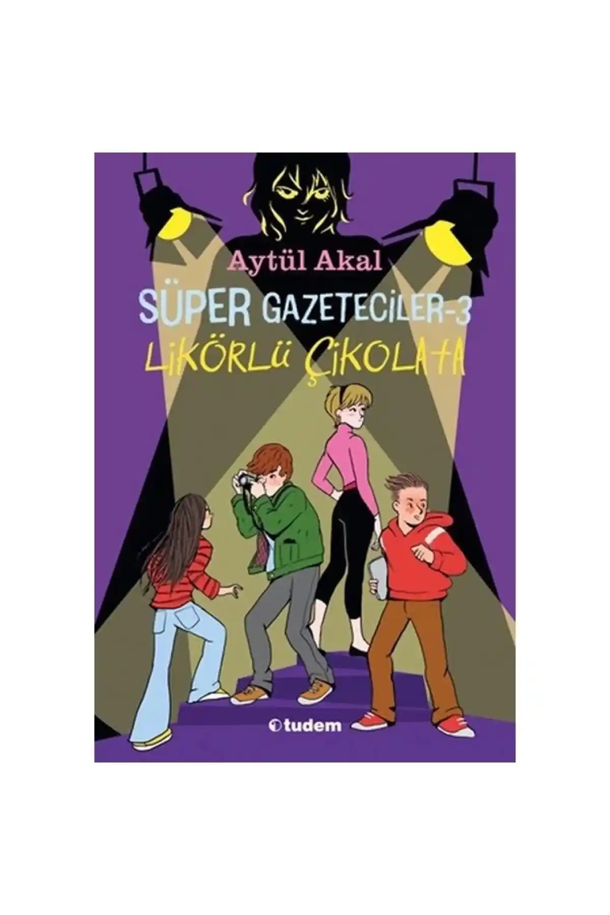 Tudem Yayınları Süper Gazeteciler 3 Likörlü Çikolata ve Çocuk Kitabı İncelemesi