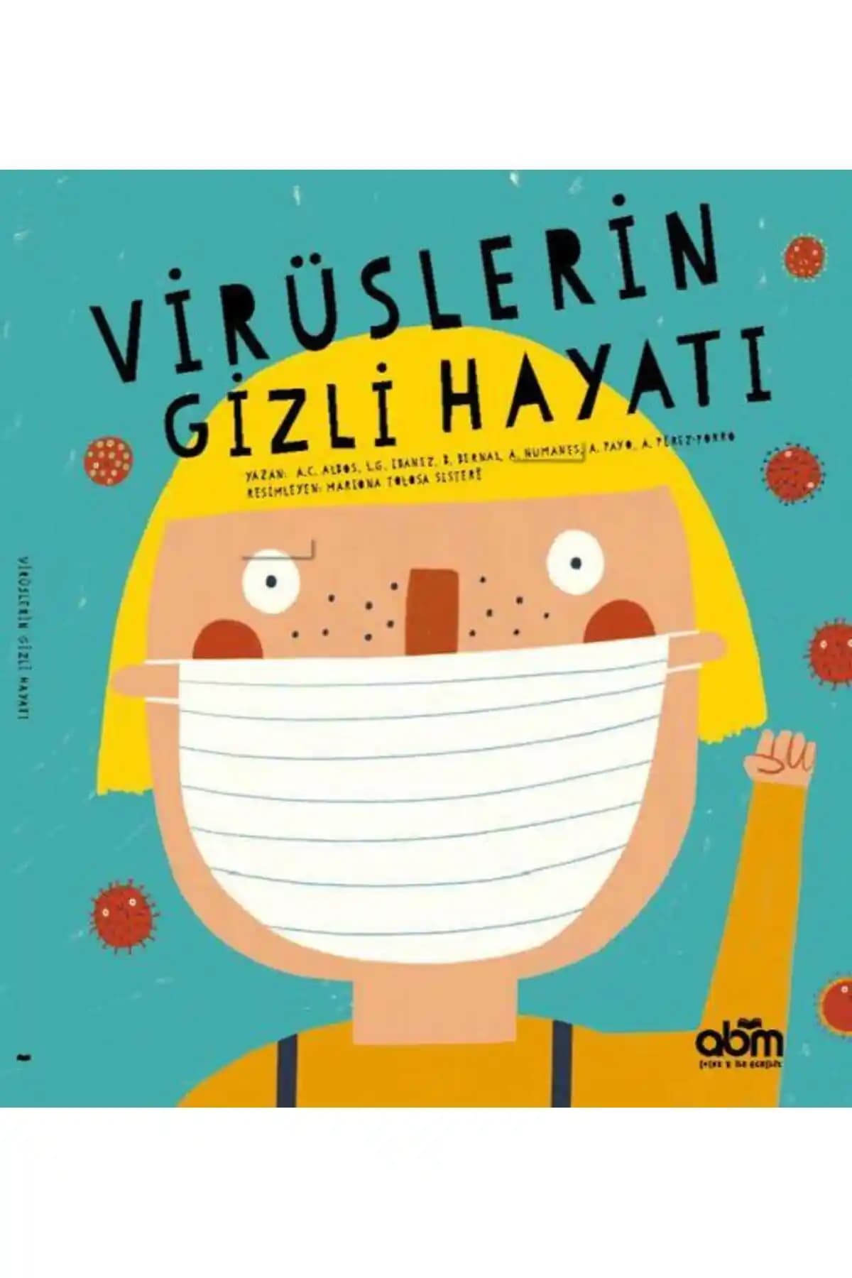 Virüslerin Gizli Hayatı: Çocuklar ve Gençler İçin Mikrobiyoloji Temalı Bilgilendirici Kitap