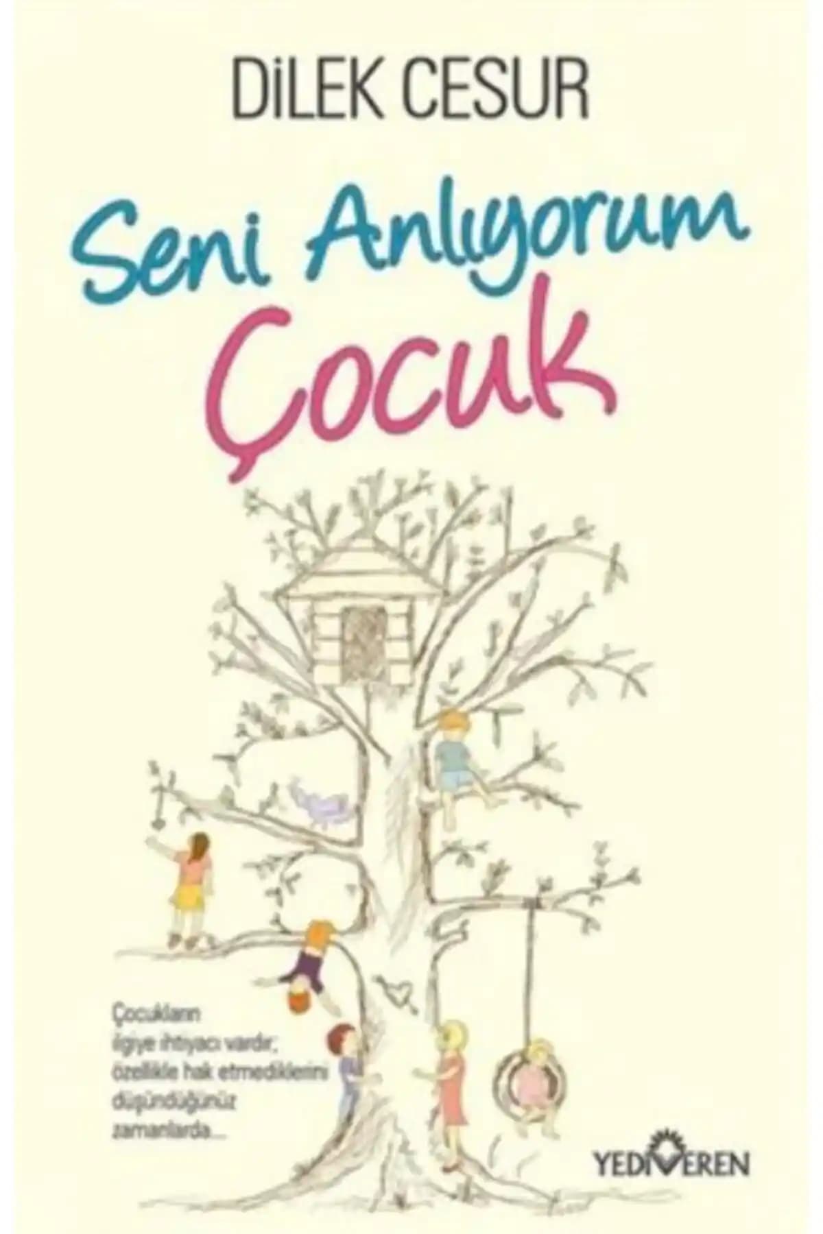 Çocuk Gelişimi ve Ebeveynlik Rehberi: 'Seni Anlıyorum Çocuk' Kitabının Temel Özellikleri ve Temaları
