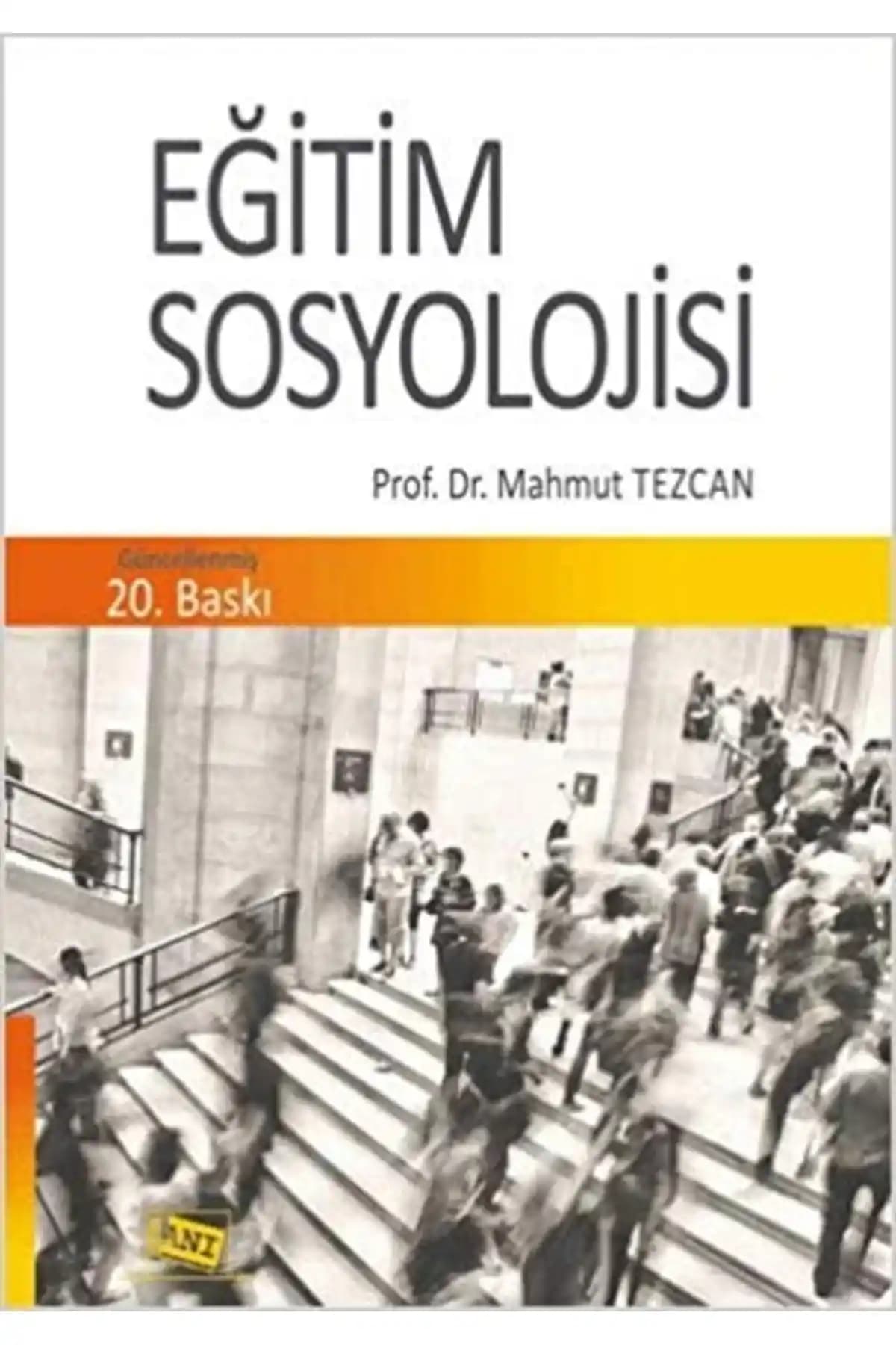 Eğitim Sosyolojisi Alanında Güncel ve Kapsamlı Bir Kaynak: Mahmut Tezcan'ın Anı Yayınları Eseri