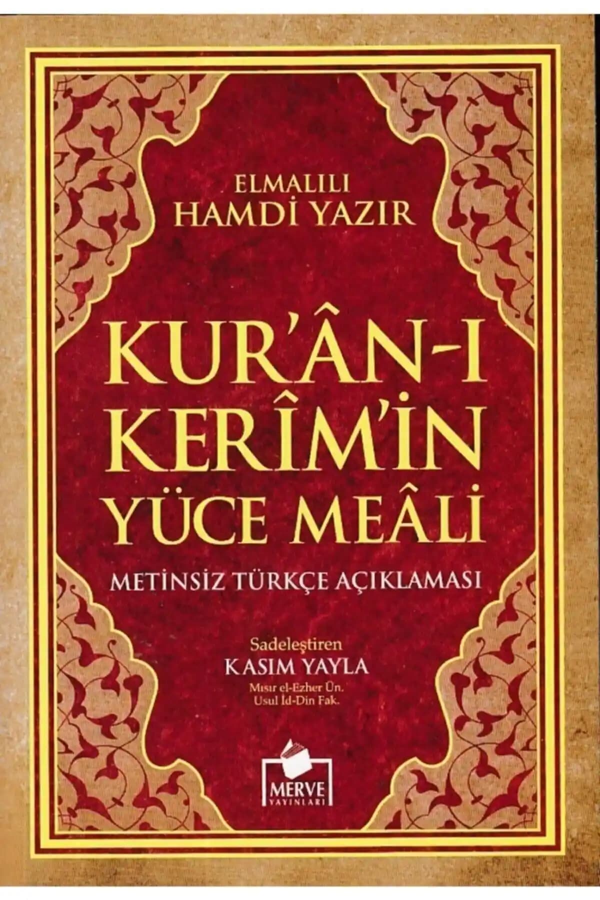 Elmalılı Hamdi Yazır'ın Yüce Meali ile Kur'anı Kerim: Türkçe Anlamlı ve Kullanışlı Dini Metin