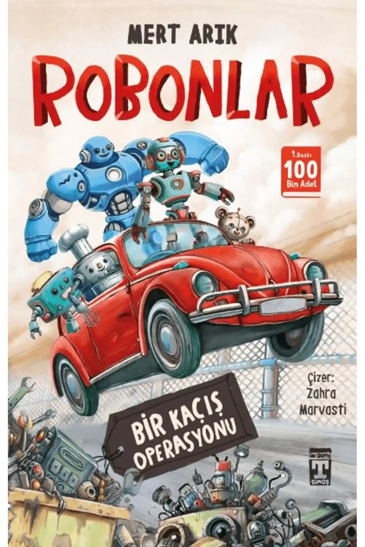 Genç Timaş Robonlar Serisi Bir Kaçış Operasyonu Çocuklar İçin Eğlenceli ve Eğitici Kitap