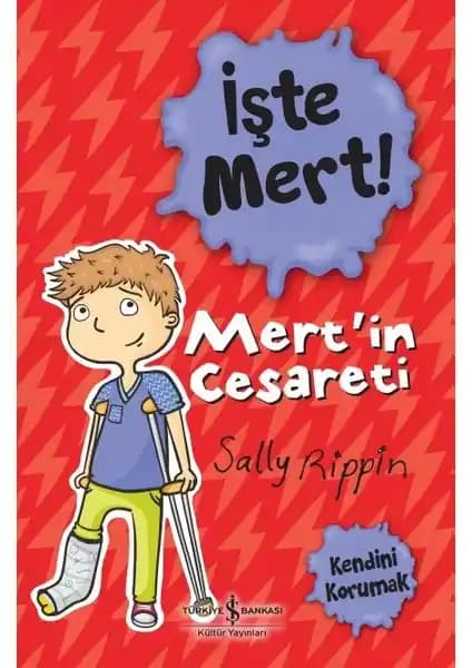 İşte Mert! – Mert’in Cesareti ve Kendini Koruma Temalı Çocuk Kitabı İncelemesi