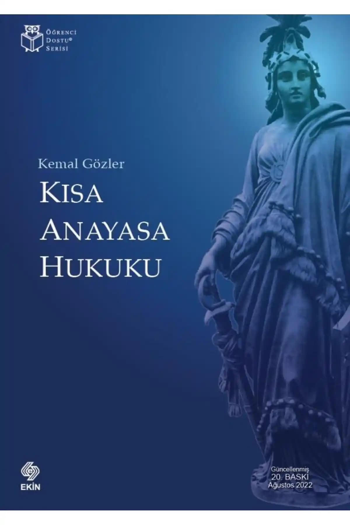 Kısa Anayasa Hukuku Kemal Gözler 20. Baskı Pratik ve Güncel Hukuk Kaynağı