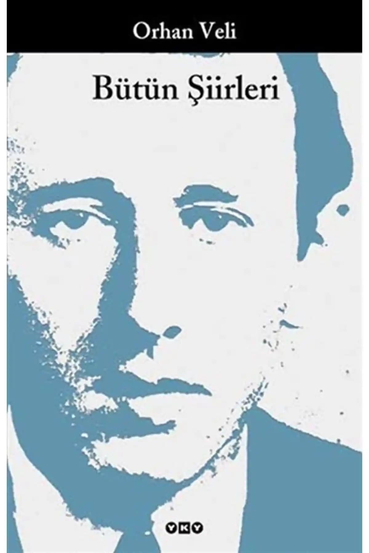 Orhan Veli'nin Tüm Şiirlerini İçeren Kapsamlı Eser: Türk Edebiyatının Önemli Bir Koleksiyonu