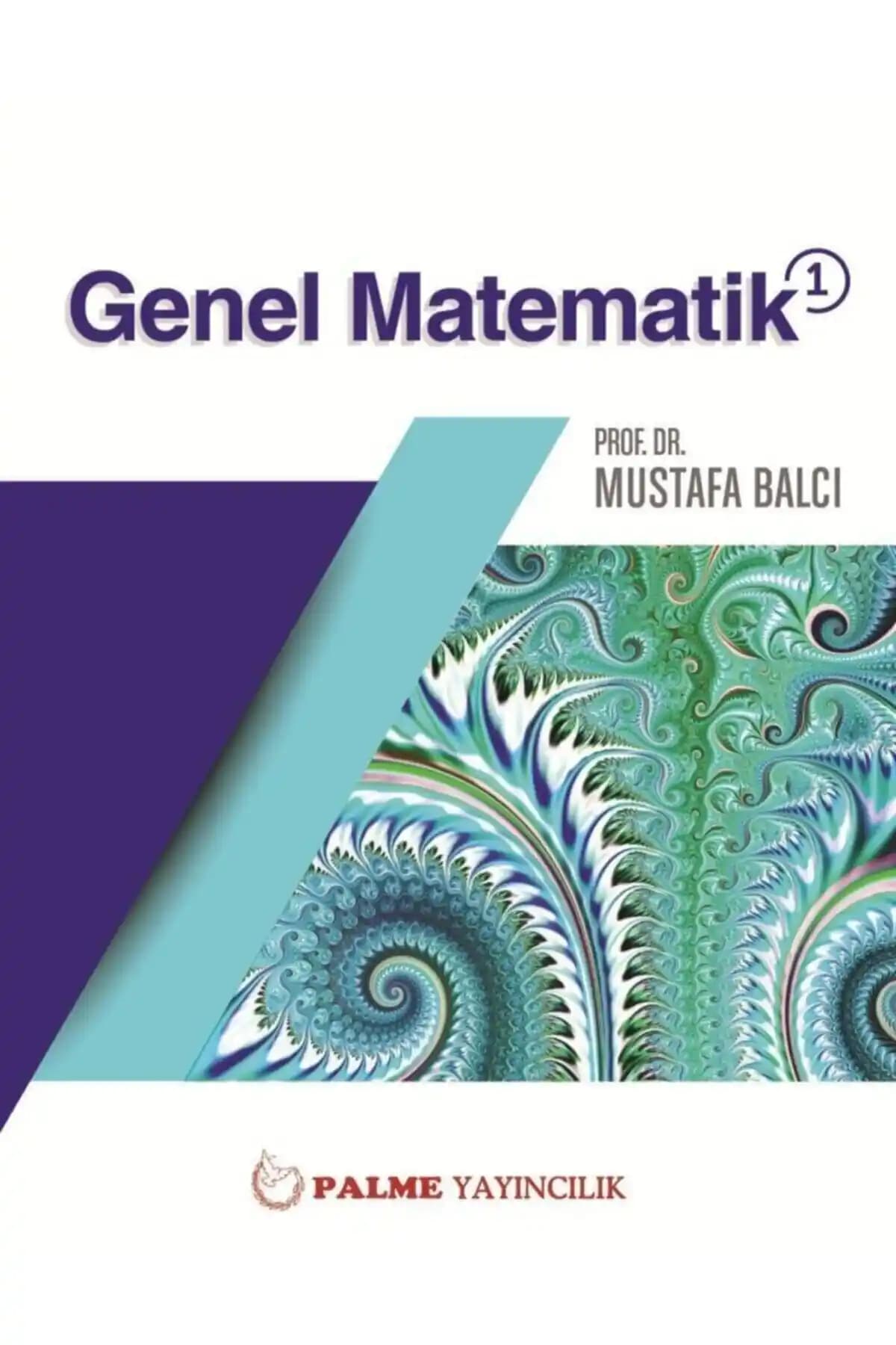 Palme Yayınevi Genel Matematik 1 Kitabı: Temel Bilgiler ve Özellikler Hakkında Detaylı Bilgi