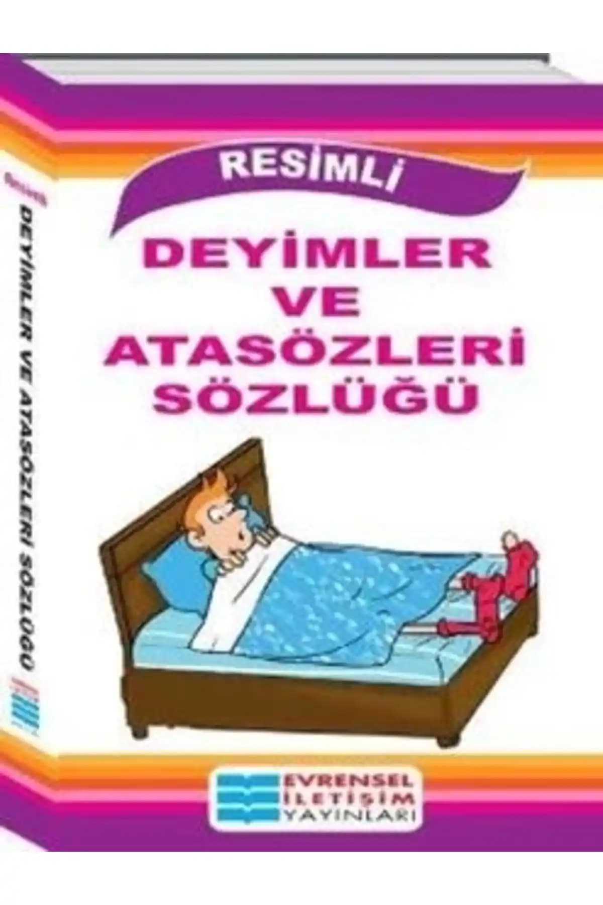 Türk Dilinin Zenginliklerini Keşfetmek İçin Resimli Deyimler ve Atasözleri Sözlüğü İncelemesi
