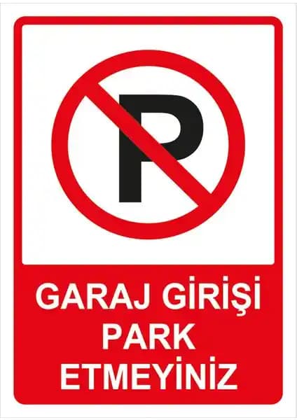 Garaj Girişi ve Park Alanları İçin Dayanıklı Uyarı İkaz Levhası Çeşitleri