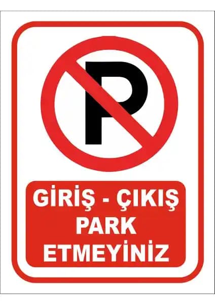 Reklambu Giriş Çıkış Park Etmeyiniz Levhası: Güvenlik ve Uygunluk İçin Tasarlanmış Çözüm