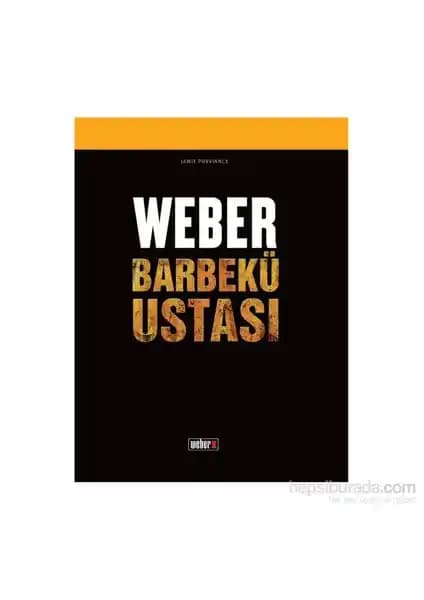 Weber Barbekü Ustası Tarif Kitabı ile Mükemmel Izgara Deneyimleri Yaratın