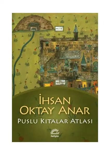 İhsan Oktay Anar'ın Puslu Kıtalar Atlası ve Tiamat Eserlerinin Karşılaştırması 1