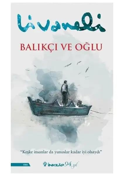 Zülfü Livaneli'nin Balıkçı ve Oğlu ile Engereğin Gözü Romanları Karşılaştırması 1