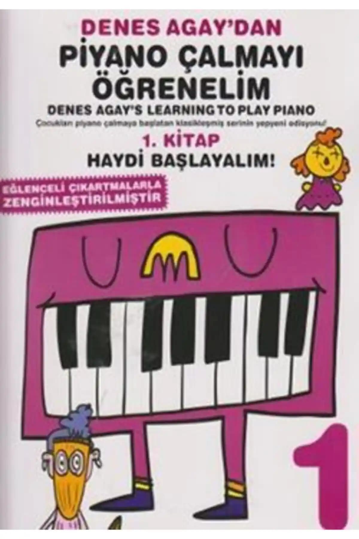 Denes Agay’dan Piyano Çalmayı Öğrenelim 1. Kitap ile Temel Müzik ve Piyano Eğitimi
