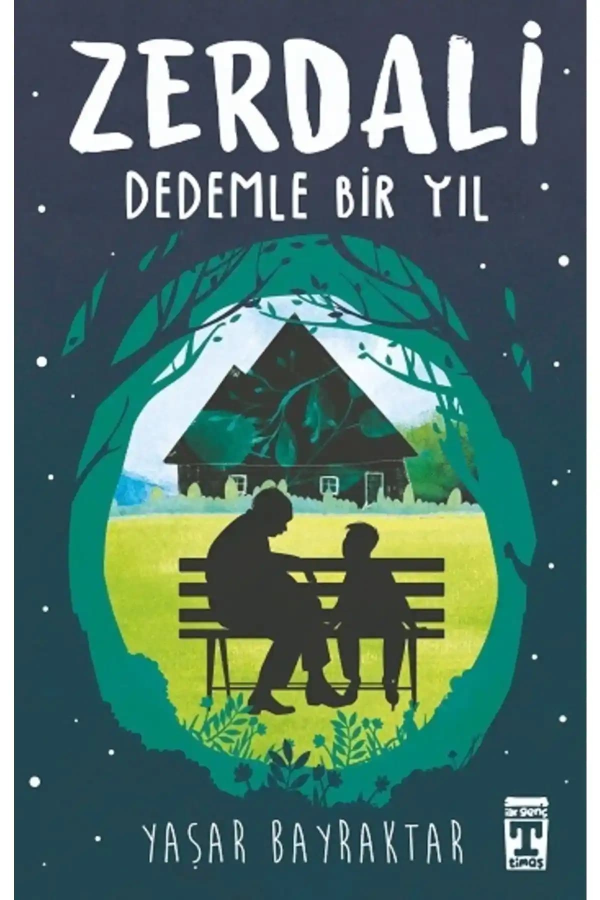 Genç Timaş Zerdali - Dedemle Bir Yıl: Aile ve Doğa Temalı Çocuk ve Gençlik Hikayesi