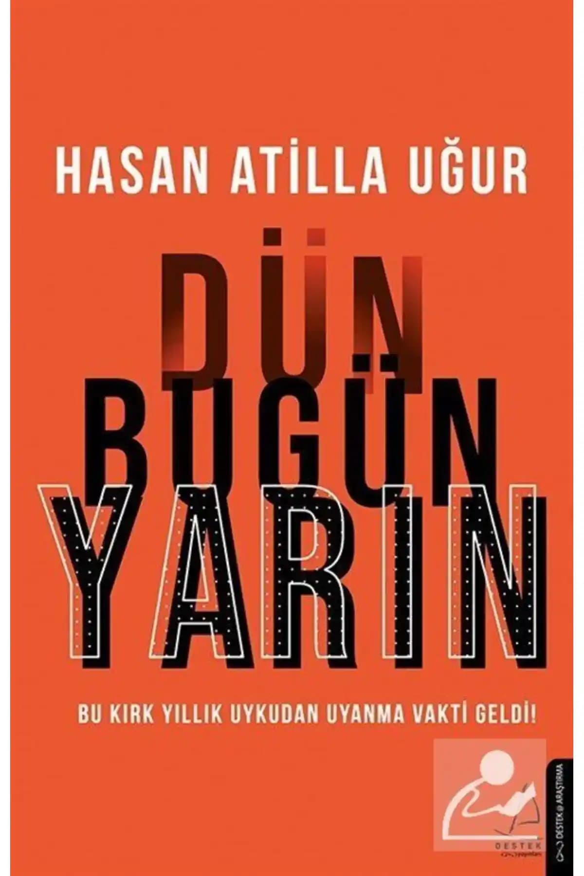 Hasan Atilla Uğur'un Kaleminden Türkiye'nin Yakın Tarihine Derin Bir Bakış