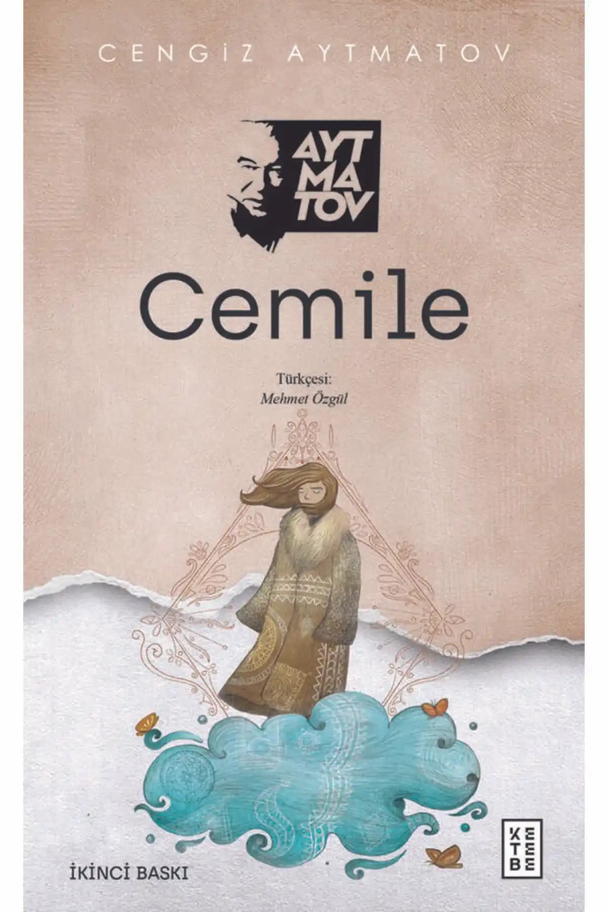Ketebe Cemile Cengiz Aytmatov'un Edebiyat Dünyasında Önemli Bir Eseri