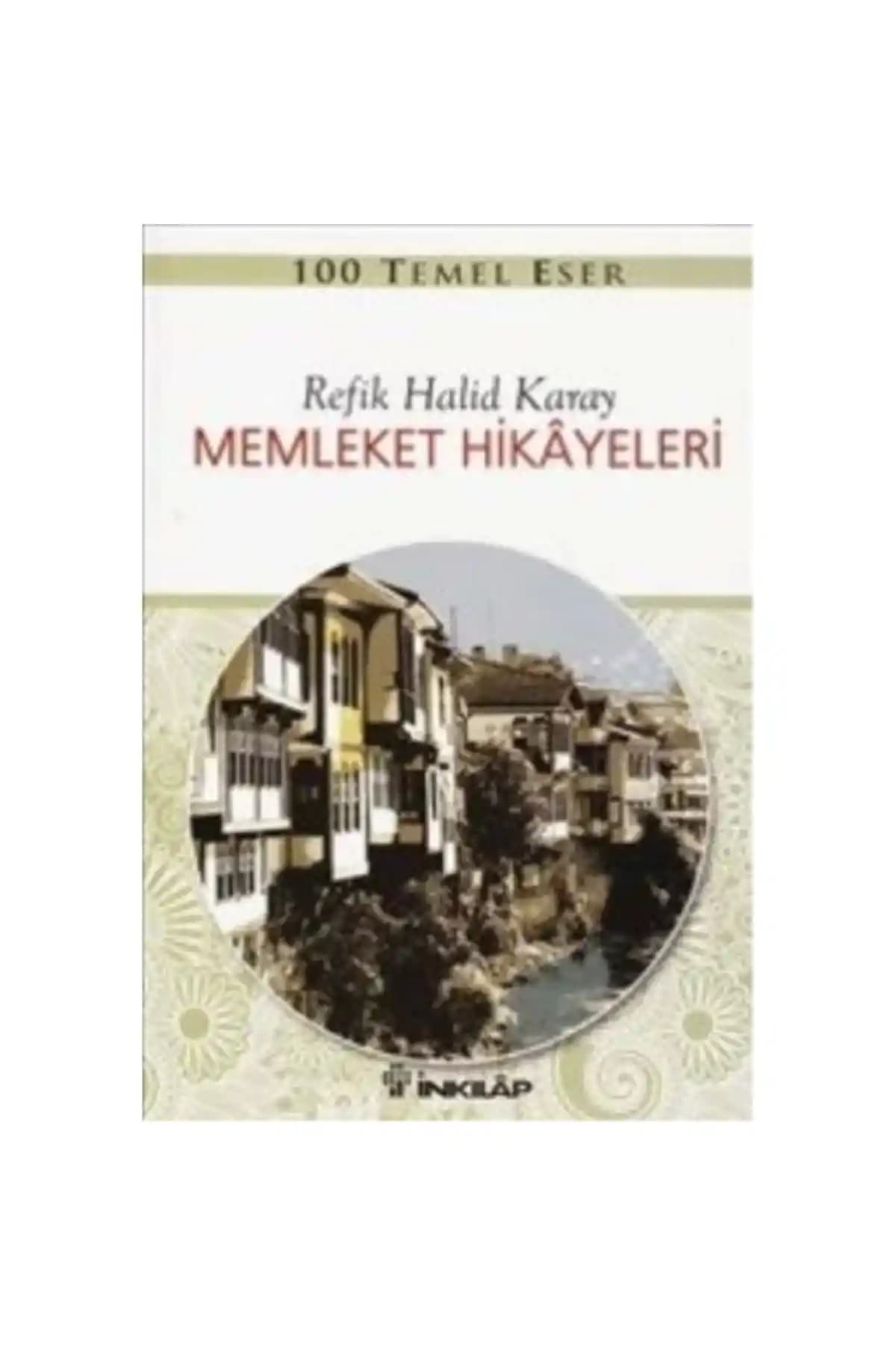 Memleket Hikayeleri - Gençler İçin Özet Refik Halid Karay'ın Eserleri 2024 Basımı
