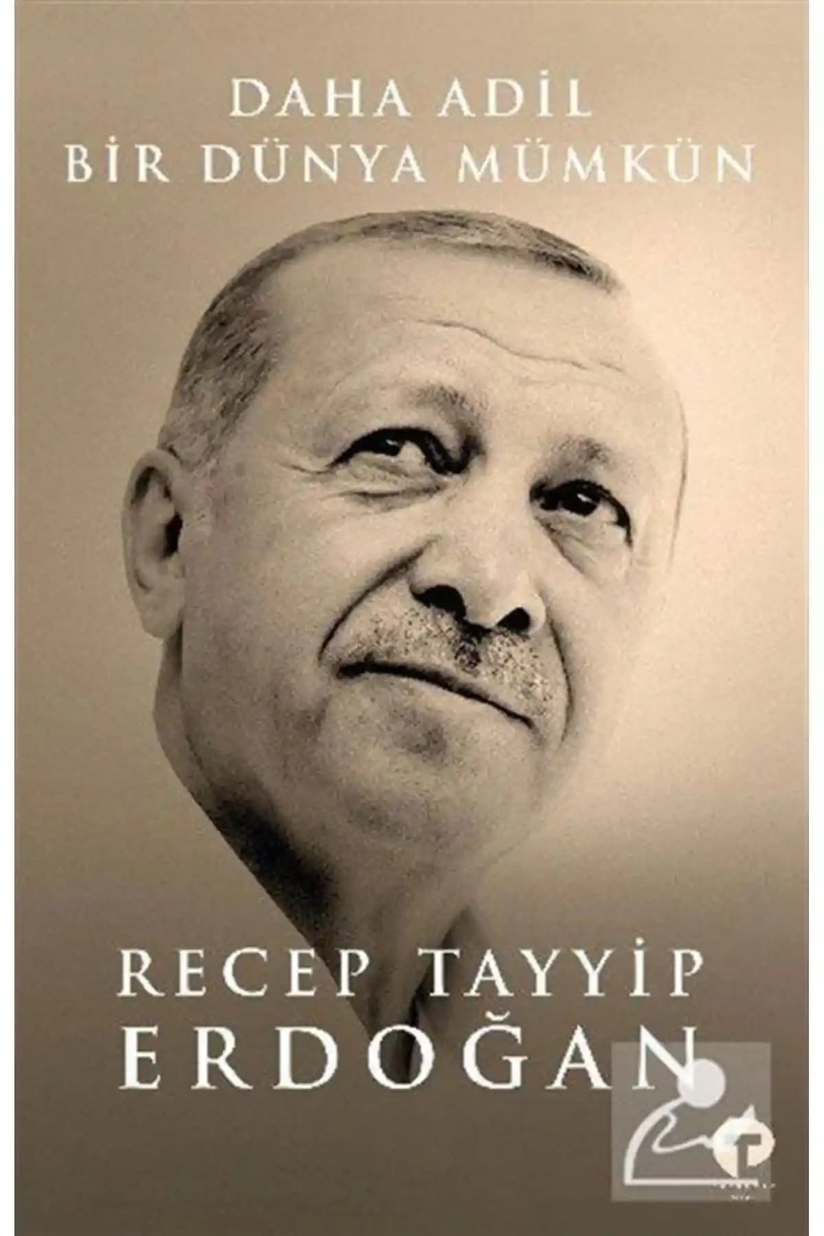 Recep Tayyip Erdoğan'ın Görüşleri ve Çalışmalarıyla Daha Adil Bir Dünya Vizyonu