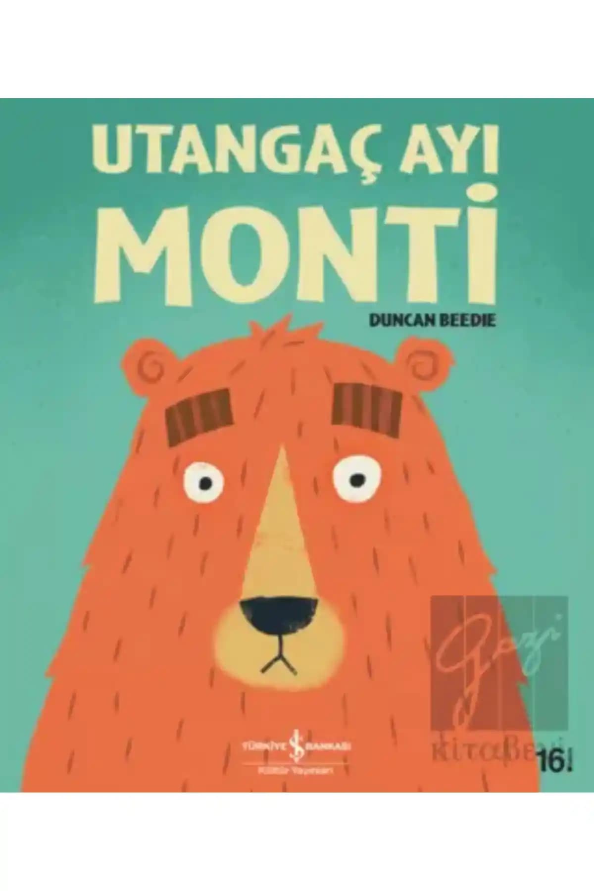 Utangaç Ayı Monti: Çocukların Duygusal ve Sosyal Gelişimine Katkı Sağlayan Eğitici Kitap