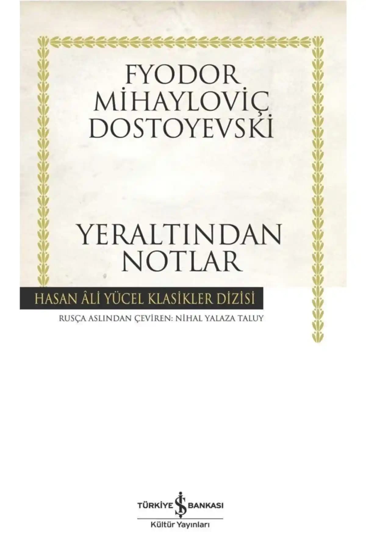 Yer Altından Notlar Dostoyevski'nin Psikolojik Derinlikli Klasik Eseri 2023 Basımı