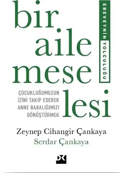 Bir Aile Meselesi: Çocukluk Deneyimlerinin Yetişkinlik ve Ebeveynlik Üzerindeki Etkileri