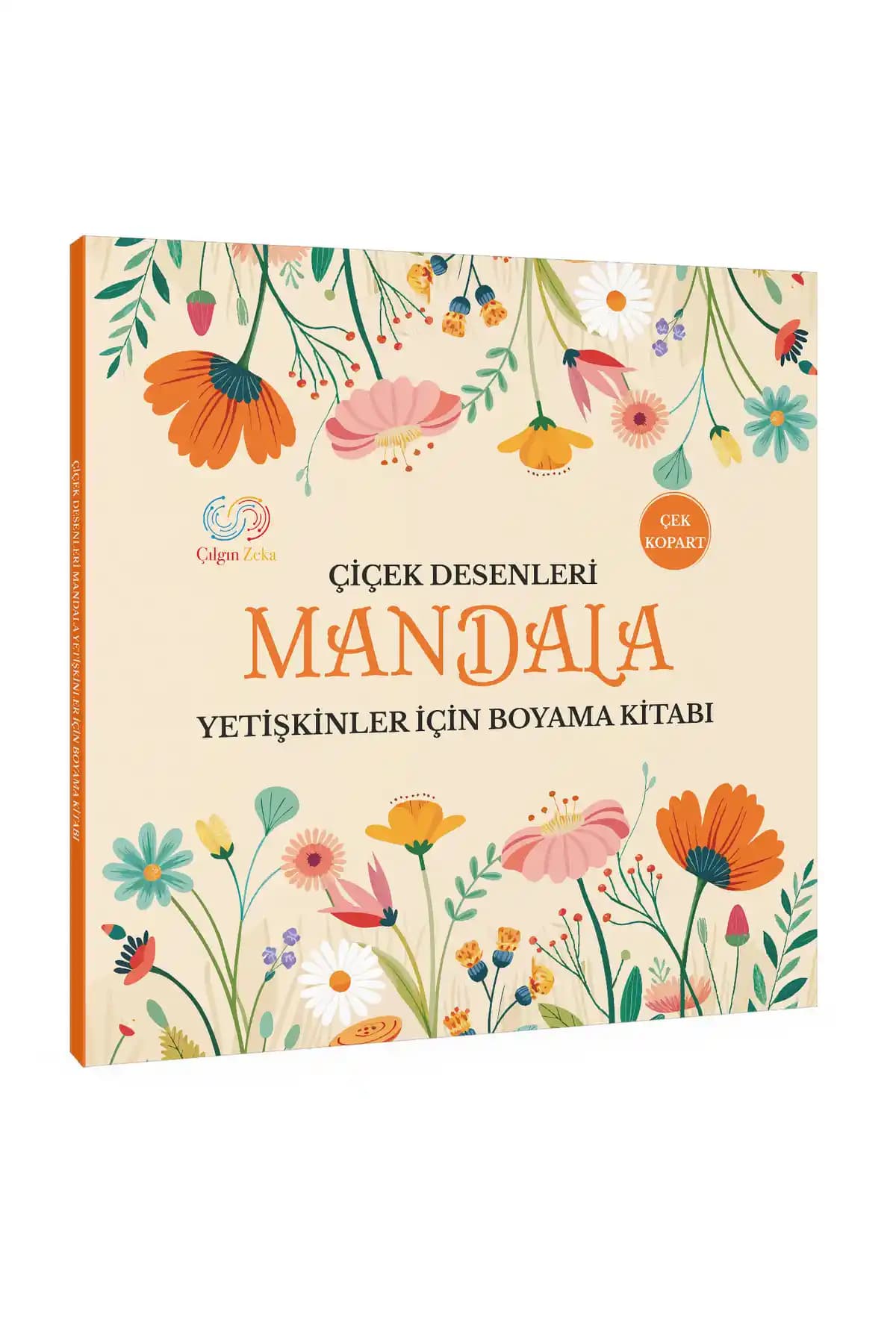 Çılgın Zeka Çiçek Desenleri Mandala Boyama Kitabı Yetişkinler İçin 60 Sayfa